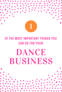 important things for your dance business